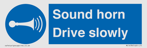 Sound horn Drive slowly